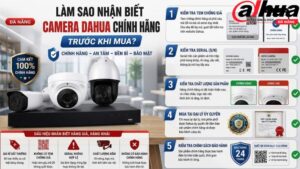 lam-sao-nhan-biet-camera-dahua-chinh-hang-truoc-khi-mua
