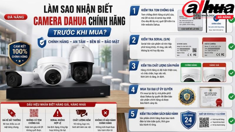 lam-sao-nhan-biet-camera-dahua-chinh-hang-truoc-khi-mua
