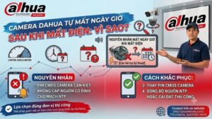 camera-dahua-tu-mat-ngay-gio-sau-khi-mat-dien-vi-sao